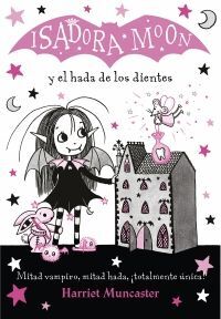 ISADORA MOON 10 Y EL HADA DE LOS DIENTES