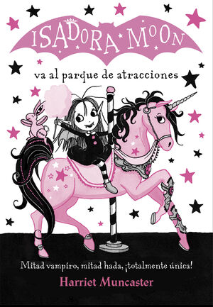 ISADORA MOON 7 VA AL PARQUE DE ATRACCIONES (ISADORA MOON)