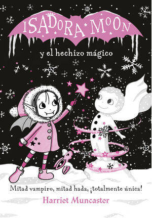 ISADORA MOON Y EL HECHIZO MAGICO (ISADORA MOON)