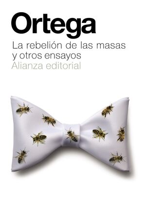 LA REBELION DE LAS MASAS Y OTROS ENSAYOS