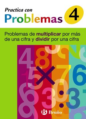 4 PRACTICA PROBLEMAS MULTIPLICAR POR MAS DE UNA CIFRA Y DIVIDIR POR UNA CIFRA