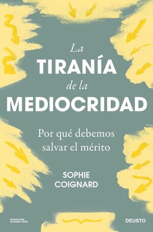 TIRANIA DE LA MEDIOCRIDAD, LA