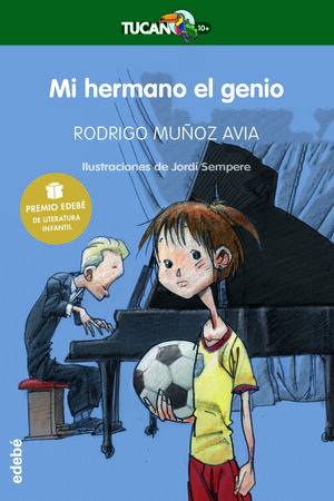 MI HERMANO EL GENIO (PREMIO EDEBE DE LIT. INFANTIL)