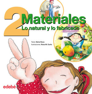 DOS MATERIALES: LO NATURAL Y LO FABRICADO