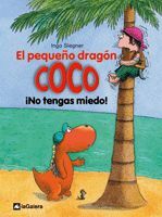 EL PEQUEÑO DRAGON COCO: ¡NO TENGAS MIEDO!