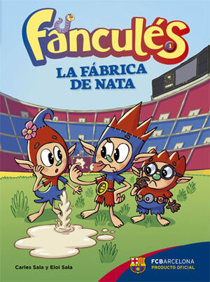 FANCULES 1. LA FABRICA DE NATA