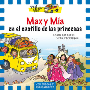 YELLOW VAN 8. MAX Y MIA EN EL CASTILLO DE LAS PRINCESAS