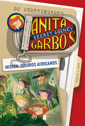 ANITA GARBO 6. MISION: TESOROS AFRICANOS