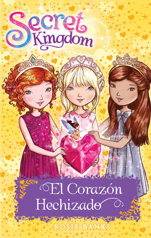 SECRET KINGDOM 31. EL CORAZON HECHIZADO