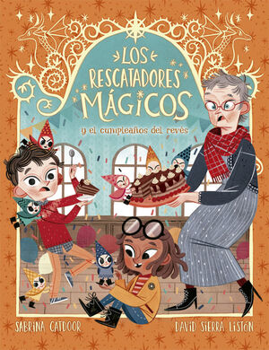 LOS RESCATADORES MAGICOS 2. EL CUMPLEAÑOS DEL REVES