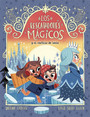 LOS RESCATADORES MAGICOS 5. Y EL CASTILLO DE HIELO