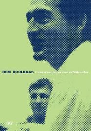 REM KOOLHAAS. CONVERSACIONES CON ESTUDIANTES