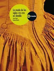 LA MODA DE LOS SIGLOS XVII-XVIII EN DETALLE