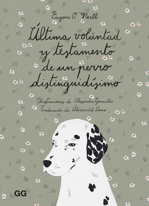 ULTIMA VOLUNTAD Y TESTAMENTO DE UN PERRO DISTINGUIDISIMO