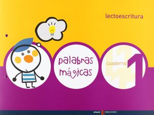 LECTOESCRITURA CUADERNO 1 (PALABRAS MAGICAS)