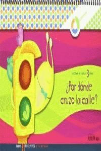 A TU MEDIDA INFANTIL 3 AÑOS CUADERNO ¿POR DONDE CRUZO LA CALLE?