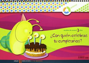 A TU MEDIDA INFANTIL 3 AÑOS CUADERNO ¿CON QUIEN CELEBRAS TU CUMPLEAÑOS?
