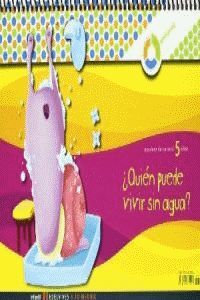 A TU MEDIDA INFANTIL 5 AÑOS CUADERNO ¿QUIEN PUEDE VIVIR SIN AGUA?