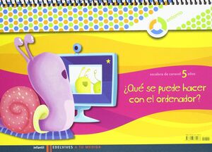A TU MEDIDA INFNATIL 5 AÑOS CUADERNO ¿QUE SE PUEDE HACER CON EL ORDENADOR?
