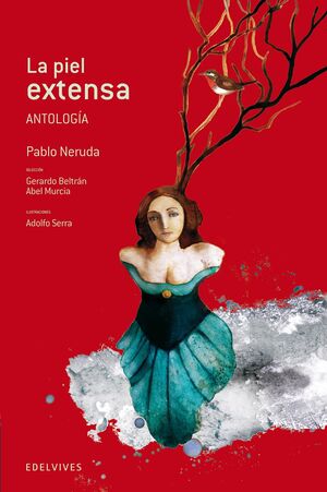 LA PIEL EXTENSA (ANTOLOGIA)