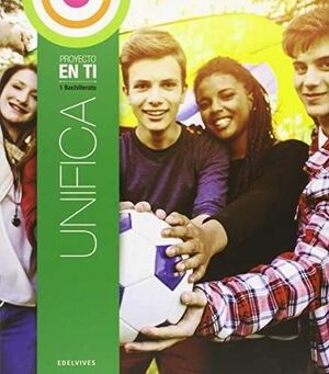 UNIFICA 1º BACHILLERATO (PROYECTO EN TI)