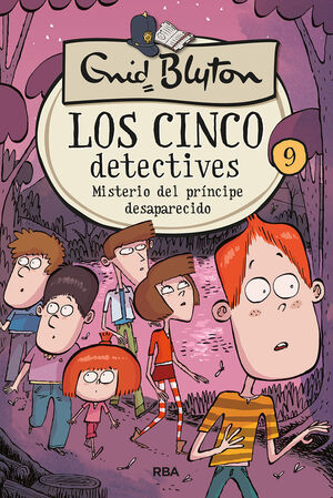 LOS 5 DETECTIVES 9: MISTERIO DEL PRINCIPE DESAPARECIDO