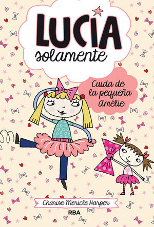 LUCIA SOLAMENTE 6. CUIDA DE LA PEQUEÑA AMELIE.
