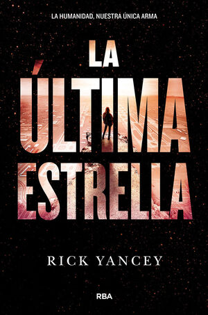 LA QUINTA OLA 3. LA ULTIMA ESTRELLA.