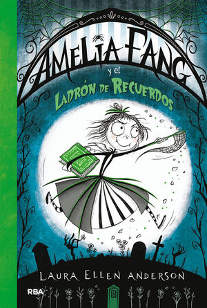 AMELIA FANG 3. AMELIA Y EL LADRON DE RECUERDOS