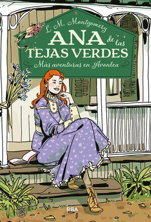 ANA DE LAS TEJAS VERDES 4. MAS AVENTURAS EN AVONLEA