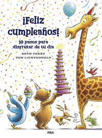 ¡FELIZ CUMPLEAÑOS! 10 PASOS PRA DISFRUTAR DE TU DIA