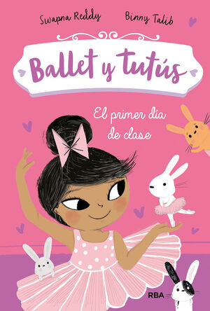 BALLET Y TUTUS 1. EL PRIMER DIA DE CLASE