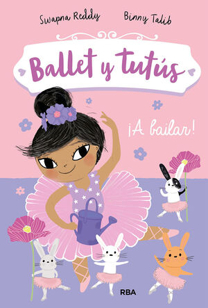 BALLET Y TUTUS 2. ¡A BAILAR!