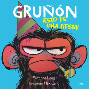 GRUÑON#2. ¡ESTO ES UNA FIESTA!