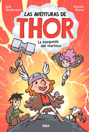 LAS AVENTURAS DE THOR#1. LA BUSQUEDA DEL MARTILLO