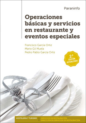 OPERACIONES BASICAS Y SERVICIOS EN RESTAURANTE Y EVENTOS ESPECIALES  2.ª EDICION