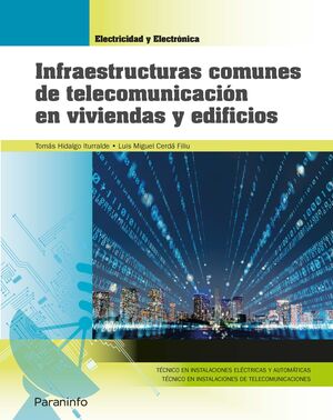 INFRAESTRUCTURAS COMUNES DE TELECOMUNICACION EN VIVIENDAS Y EDIFICIOS (EDICION 2