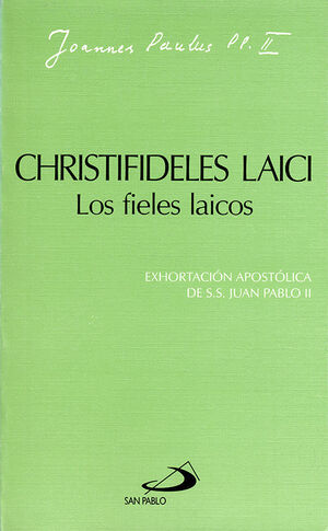 CHRISTIFIDELES LAICI: LOS FIELES LAICOS: EXHORTACION APOSTOLICA DE JUAN PABLO II