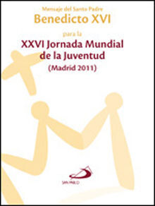 MENSAJE DEL SANTO PADRE BENEDICTO XVI PARA LA XXVI JORNADA MUNDIAL DE LA JUVENTU