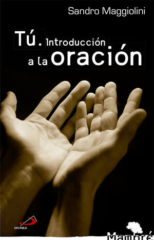 TU. INTRODUCCION A LA ORACION