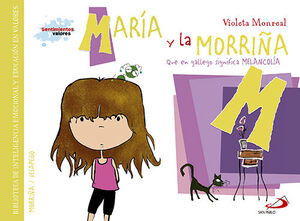 MARIA Y LA MORRIÑA (QUE EN GALLEGO SIGNIFICA MELANCOLIA)