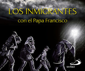 LOS INMIGRANTES CON EL PAPA FRANCISCO