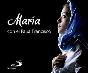MARIA CON EL PAPA FRANCISCO