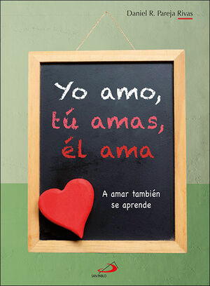 YO AMO, TU AMAS, EL AMA
