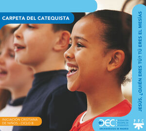 INICIACION CRISTIANA DE NIÑOS. CICLO B. CARPETA DEL CATEQUISTA
