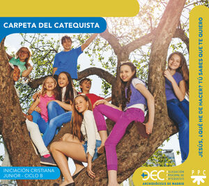 INICIACION CRISTIANA JUNIOR. CICLO B. CARPETA DEL CATEQUISTA