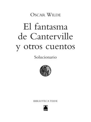 SOLUCIONARIO. EL FANTASMA DE CANTERVILLE. BIBLIOTECA TEIDE
