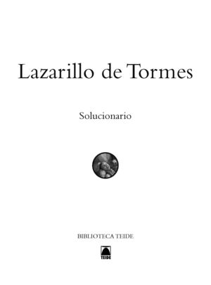 SOLUCIONARIO. EL LAZARILLO DE TORMES. BIBLIOTECA TEIDE