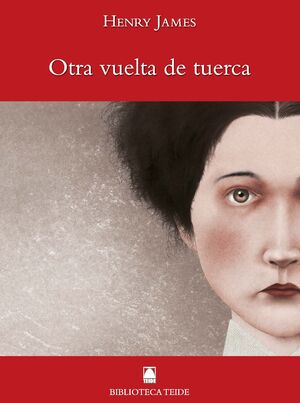 BIBLIOTECA TEIDE 065 - OTRA VUELTA DE TUERCA -HENRY JAMES-
