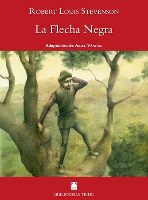 BIBLIOTECA TEIDE 069 - LA FLECHA NEGRA -ROBERT LOUIS STEVENSON-